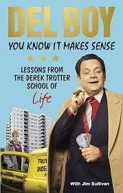 You Know it Makes Sense: Lessons from the Derek Trotter School of Business  (and life) : Trotter, Derek 'Del Boy': Amazon.de: Books